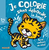 Je colorie sans déborder - 2-4 ans : la jungle