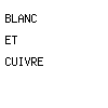 blanc et cuivre